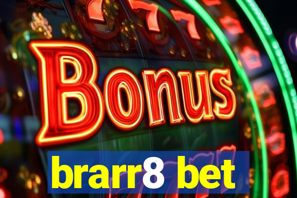 brarr8 bet